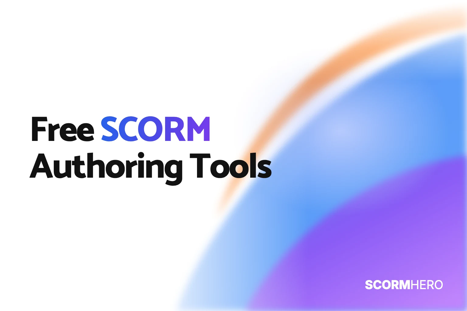 Free SCORM Authoring Tools: What Actually Works in 2026